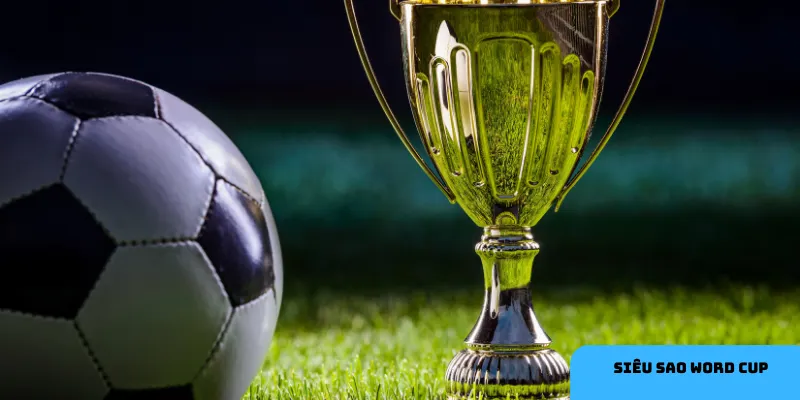  Dự đoán Siêu sao World Cup vừa giải trí vừa cơ hội nhận quà lớn.